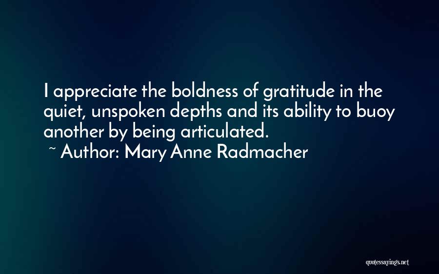 Mary Anne Radmacher Quotes 878792