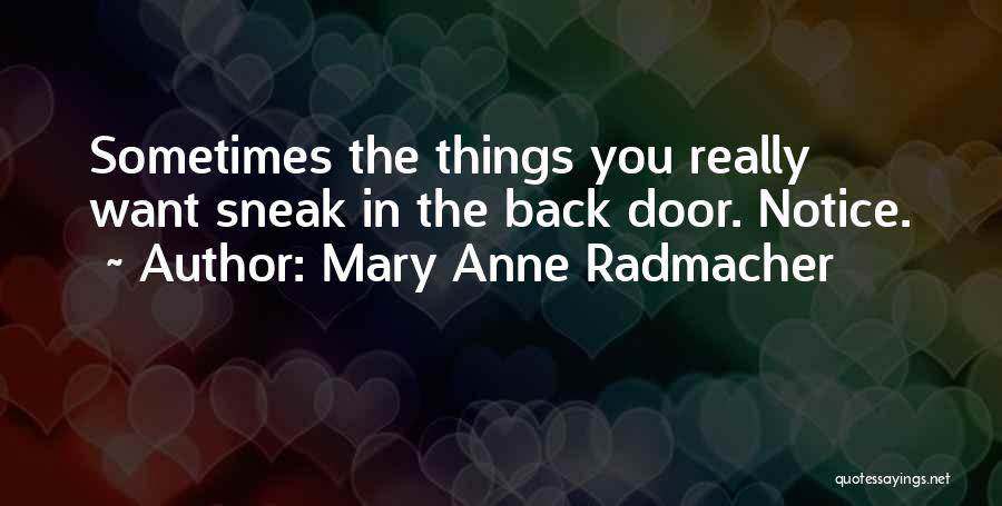 Mary Anne Radmacher Quotes 937448