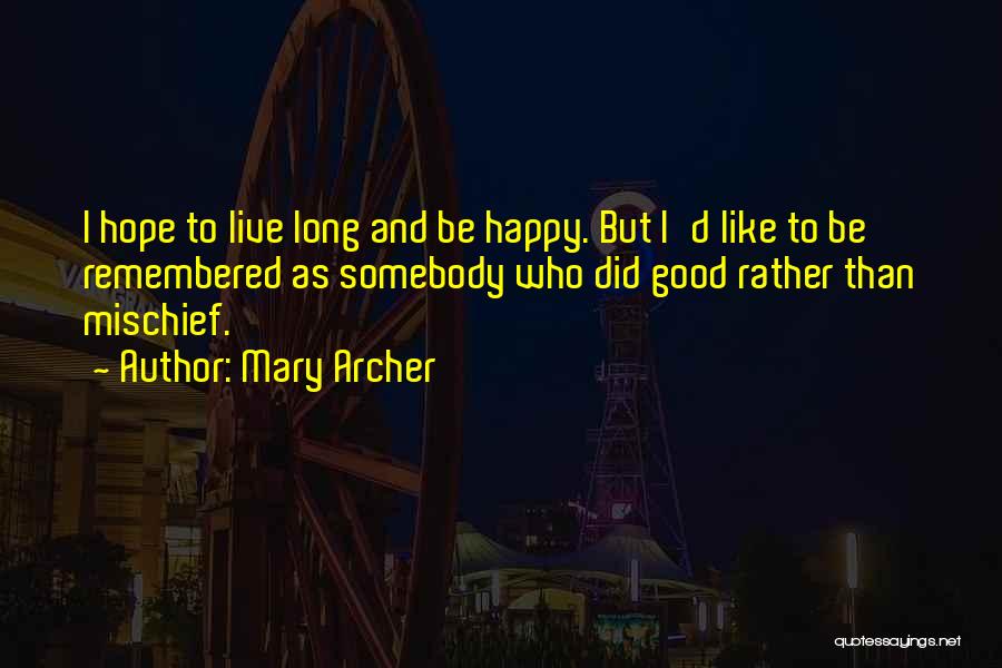 Mary Archer Quotes 815736