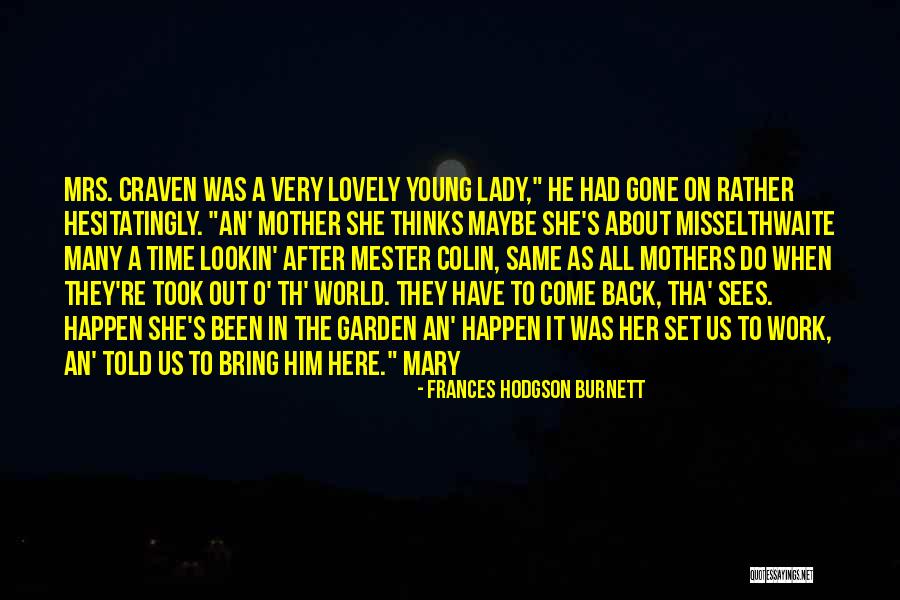 Mary As Mother Quotes By Frances Hodgson Burnett