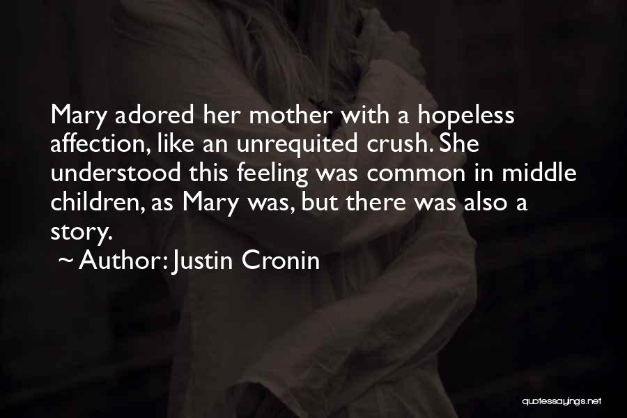 Mary As Mother Quotes By Justin Cronin