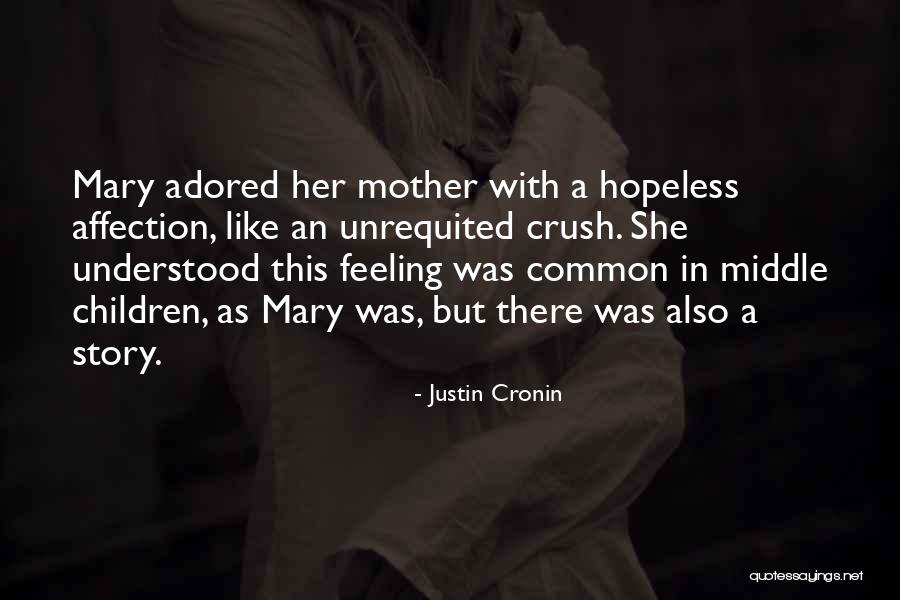 Mary As Mother Quotes By Justin Cronin