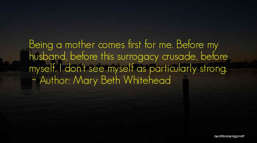 Mary As Mother Quotes By Mary Beth Whitehead