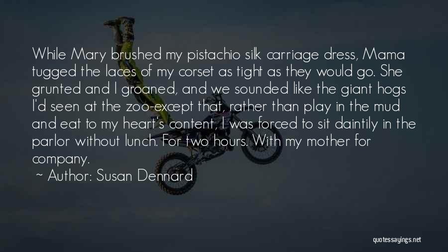 Mary As Mother Quotes By Susan Dennard