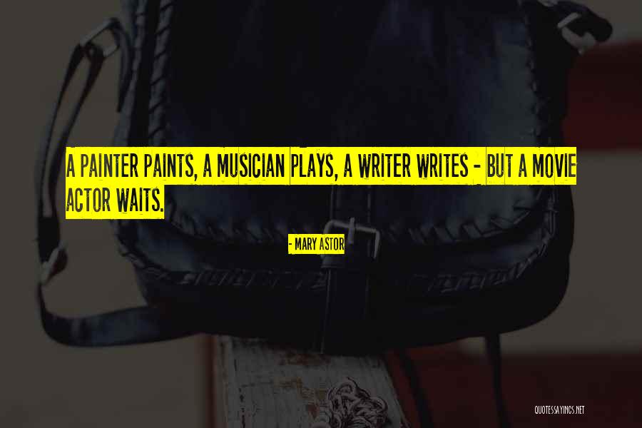 Mary Astor Quotes 497302 Mary Astor Quotes 497302