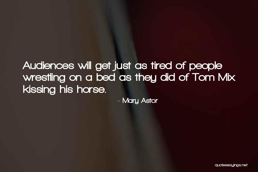 Mary Astor Quotes 692589 Mary Astor Quotes 692589