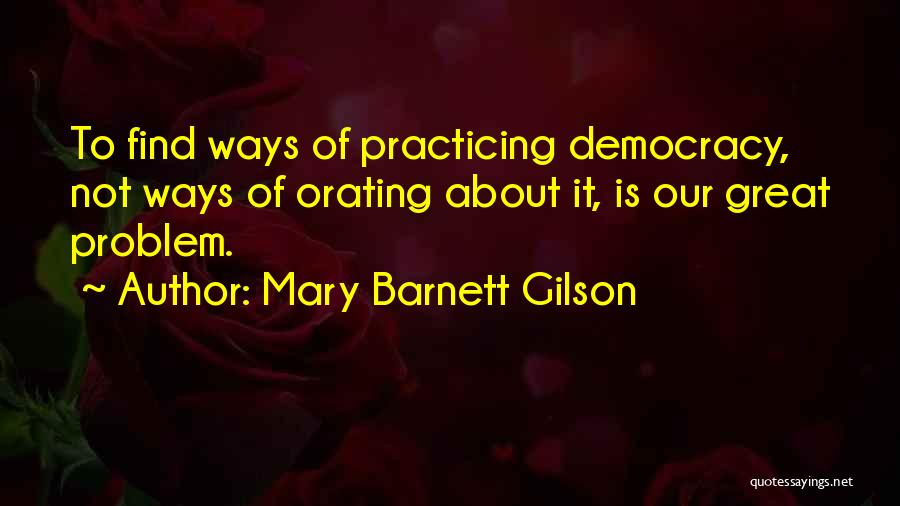 Mary Barnett Gilson Quotes 1170154