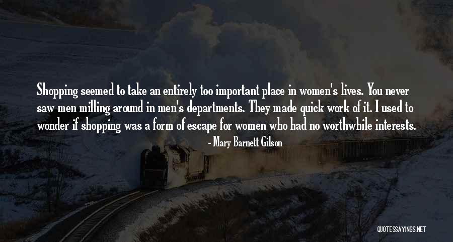 Mary Barnett Gilson Quotes 1822397