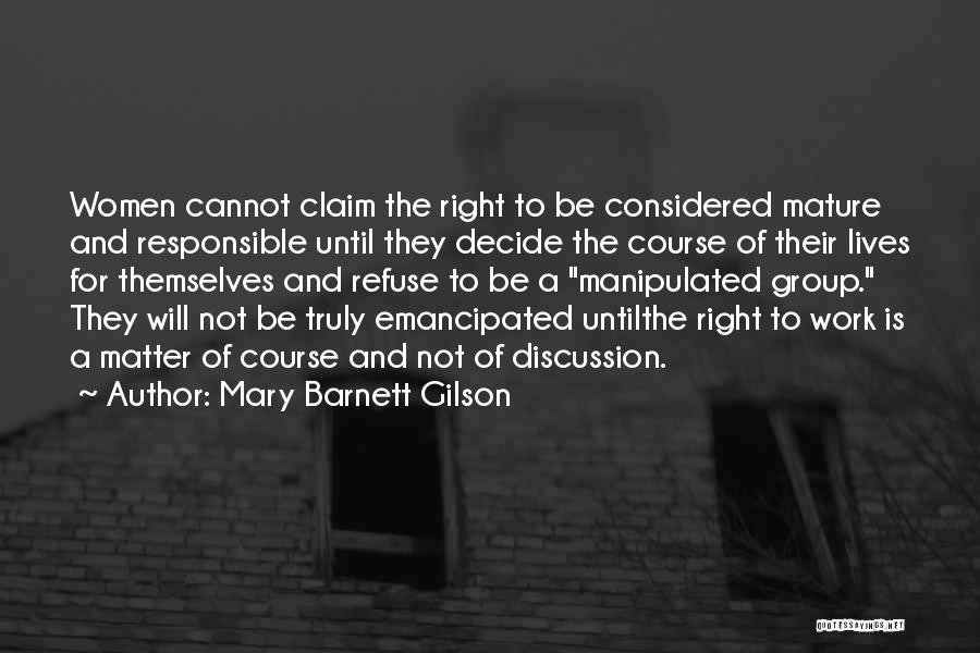 Mary Barnett Gilson Quotes 460337