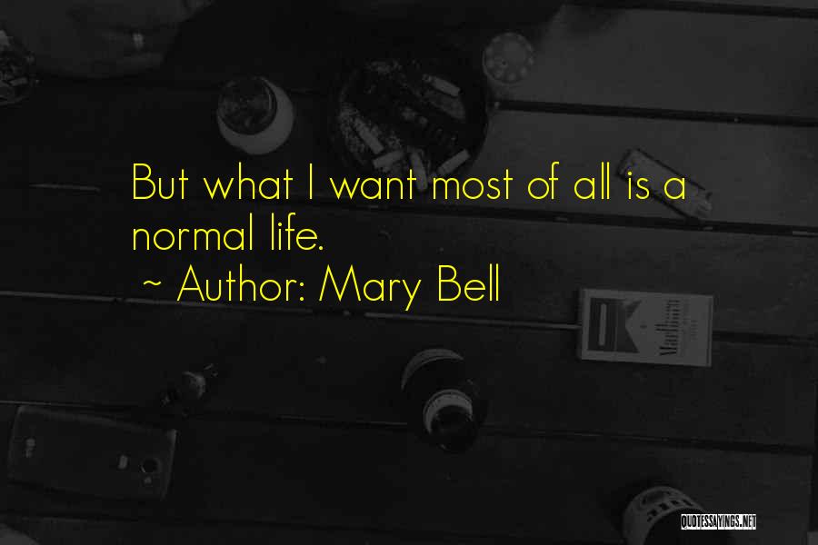 Mary Bell Quotes 1334098