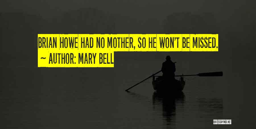 Mary Bell Quotes 1540604