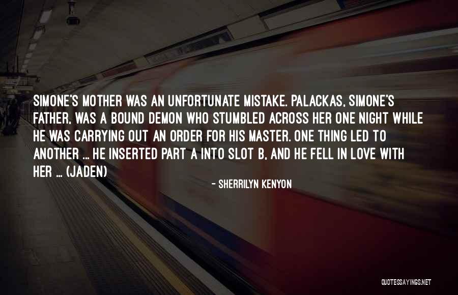 Mary Belles Quotes By Sherrilyn Kenyon Mary Belles Quotes By Sherrilyn Kenyon