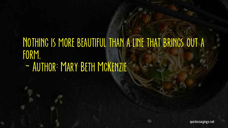 Mary Beth McKenzie Quotes 1913858