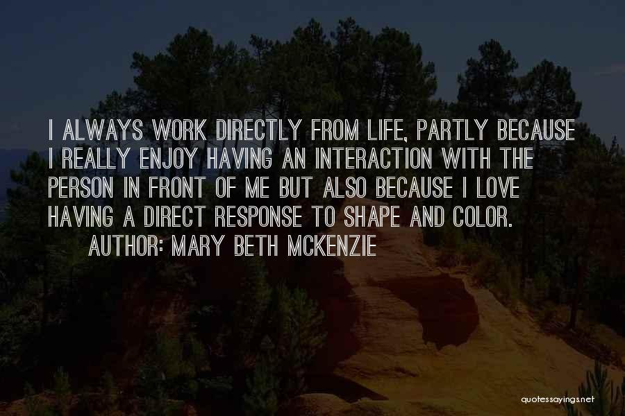 Mary Beth McKenzie Quotes 288341