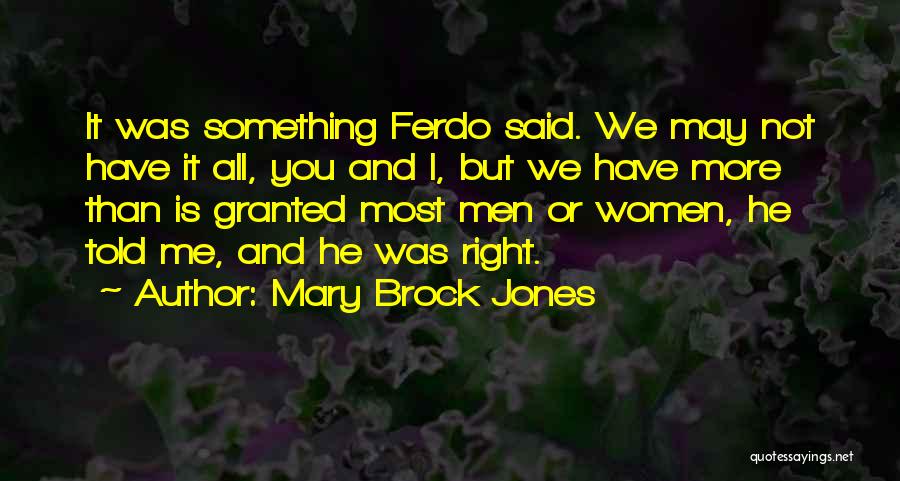 Mary Brock Jones Quotes 1242882