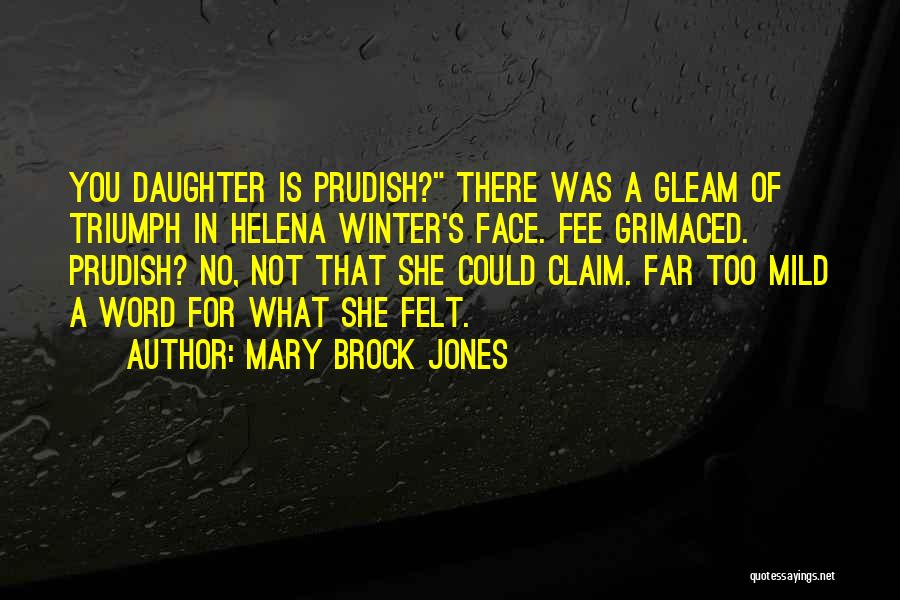 Mary Brock Jones Quotes 2255200