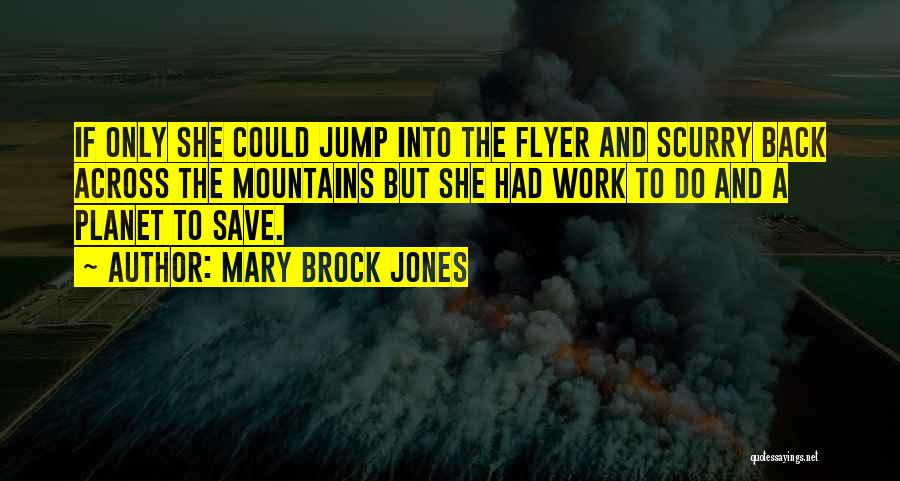 Mary Brock Jones Quotes 582018