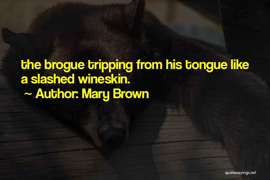 Mary Brown Quotes 720629