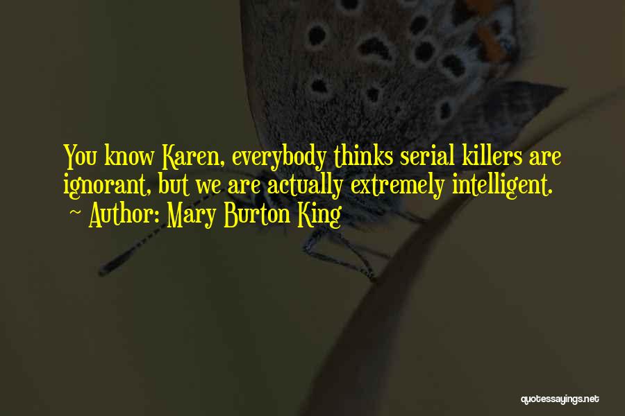 Mary Burton King Quotes 1209446