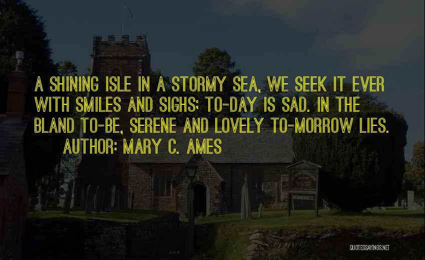 Mary C. Ames Quotes 1059575