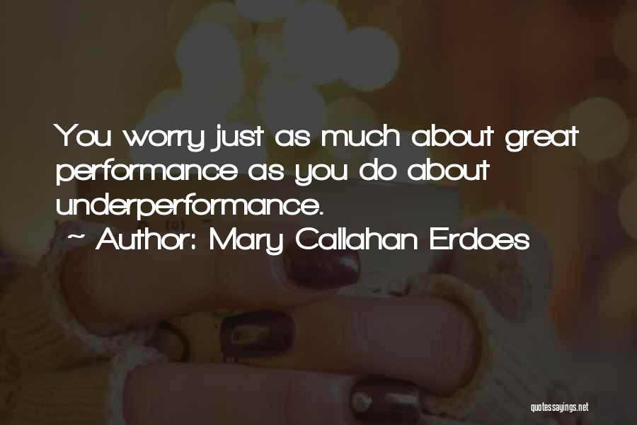 Mary Callahan Erdoes Quotes 233489