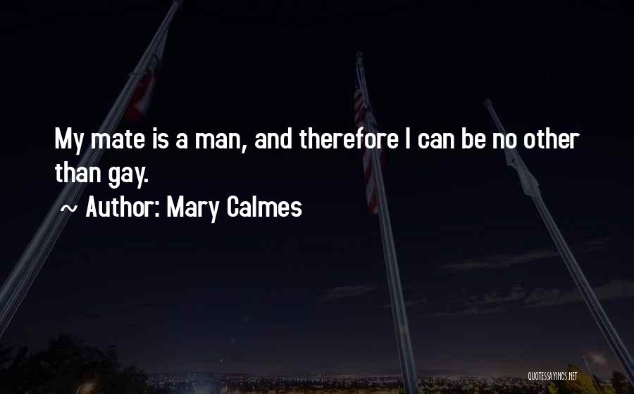 Mary Calmes Quotes 1325694