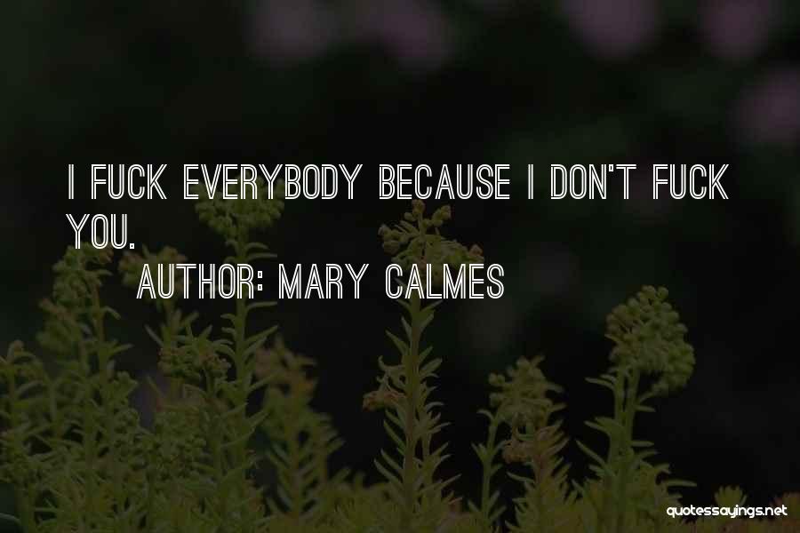 Mary Calmes Quotes 1697416