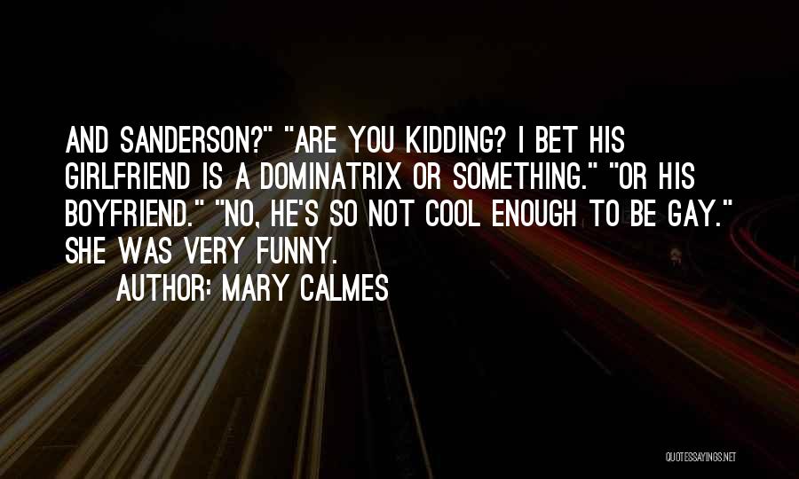 Mary Calmes Quotes 1983096