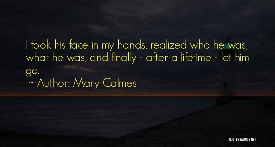Mary Calmes Quotes 2006467