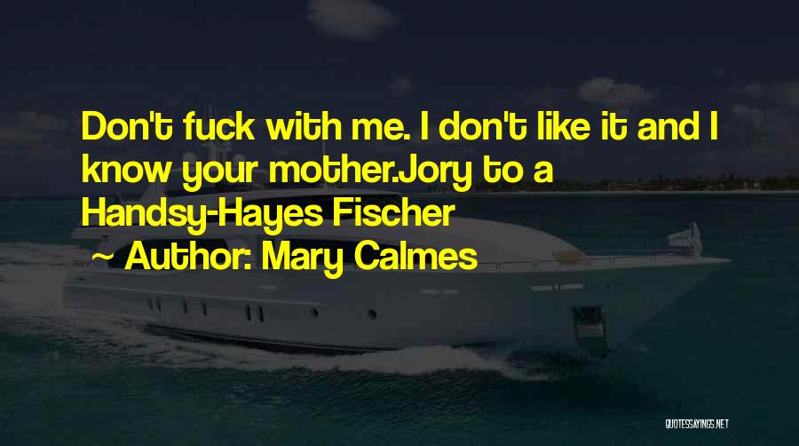 Mary Calmes Quotes 371931