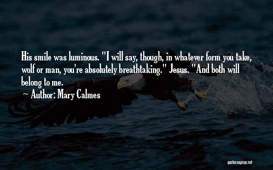 Mary Calmes Quotes 379894