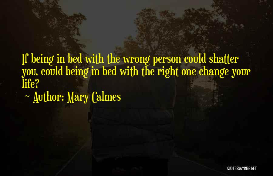 Mary Calmes Quotes 480123