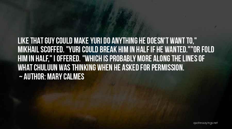Mary Calmes Quotes 519316