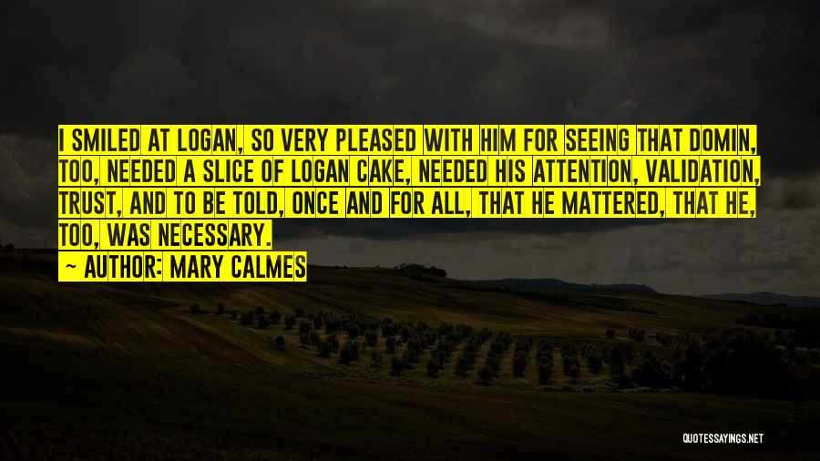 Mary Calmes Quotes 903515