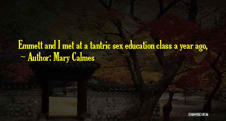 Mary Calmes Quotes 908427