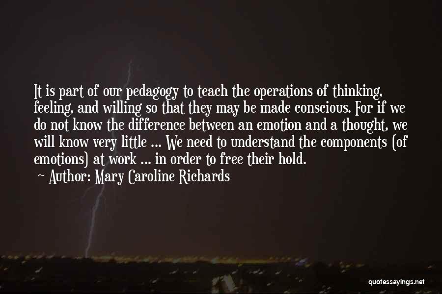 Mary Caroline Richards Quotes 117881