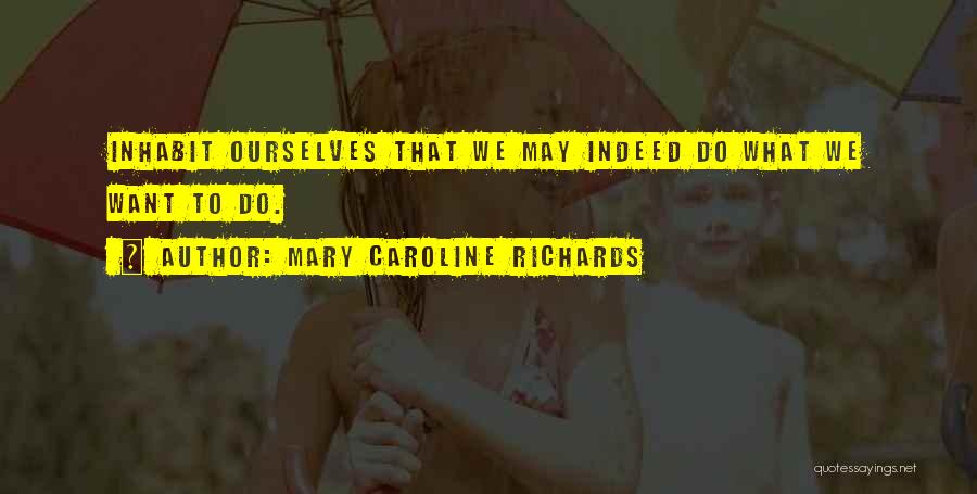 Mary Caroline Richards Quotes 1414682