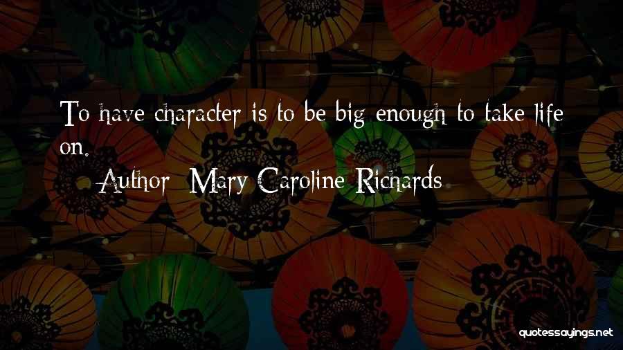 Mary Caroline Richards Quotes 1699697