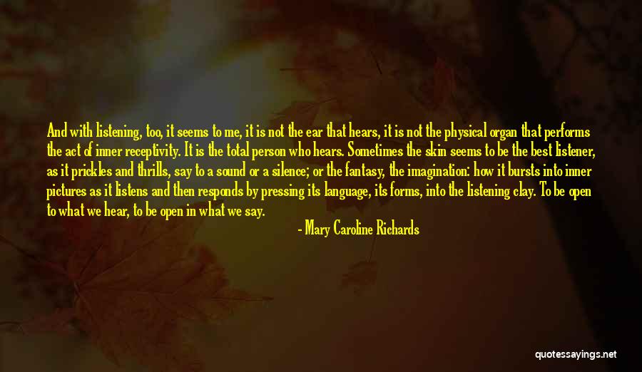 Mary Caroline Richards Quotes 1900508