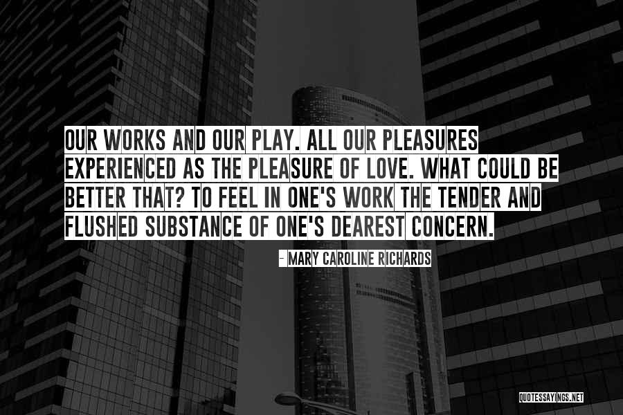 Mary Caroline Richards Quotes 2103119