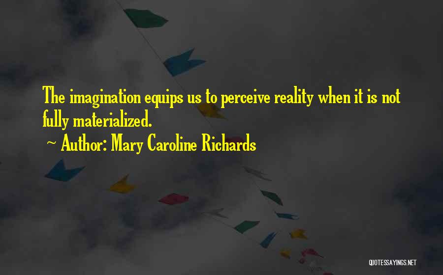Mary Caroline Richards Quotes 250196