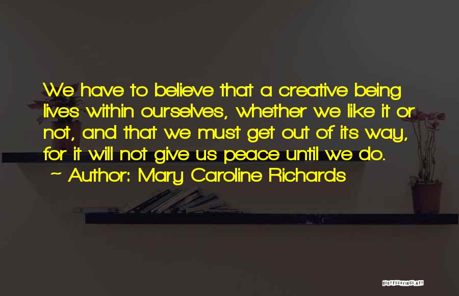 Mary Caroline Richards Quotes 360646
