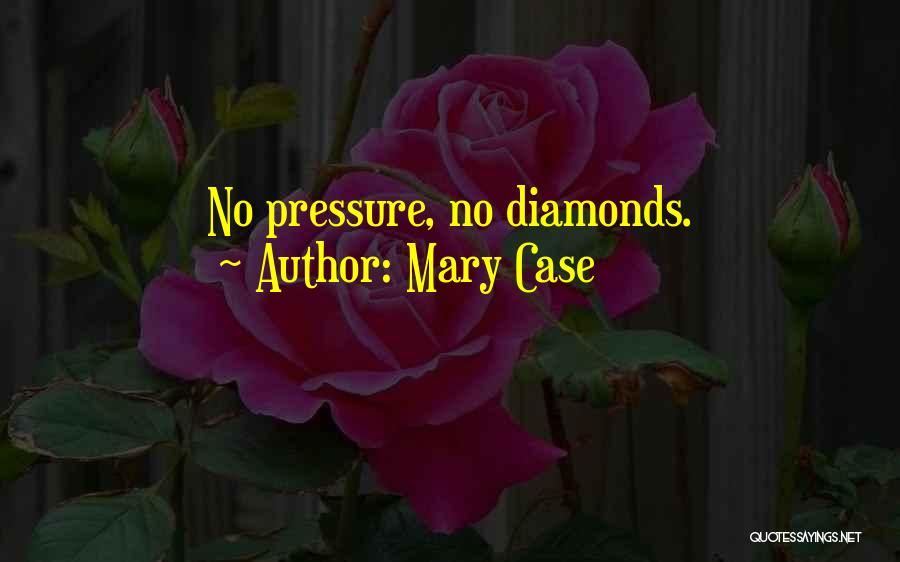 Mary Case Quotes 1994592