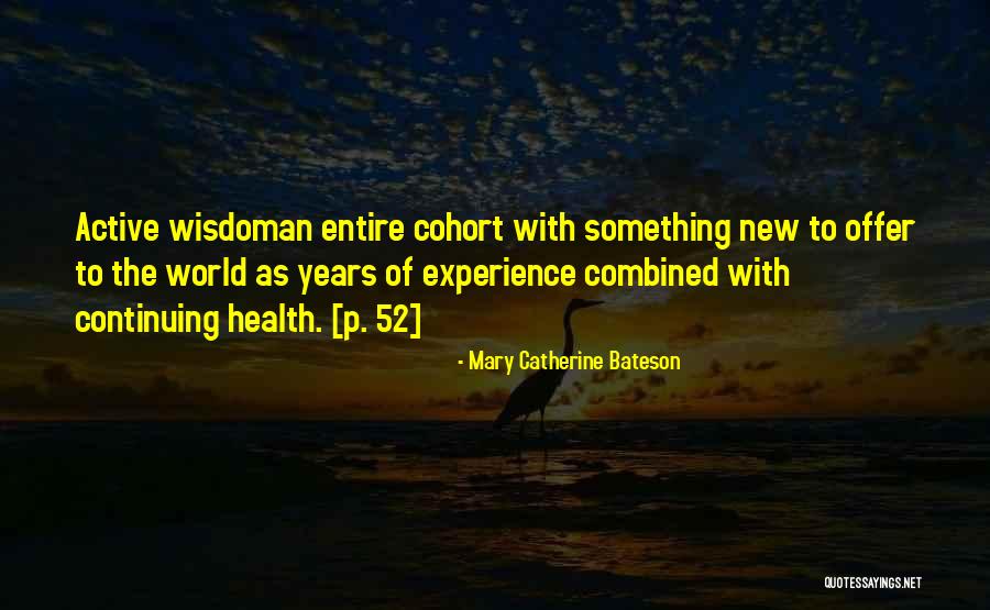 Mary Catherine Bateson Quotes 1316058