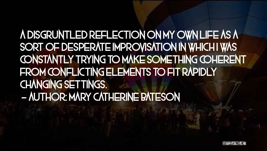 Mary Catherine Bateson Quotes 607565