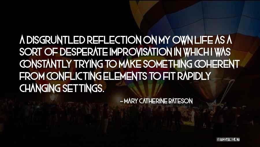 Mary Catherine Bateson Quotes 607565