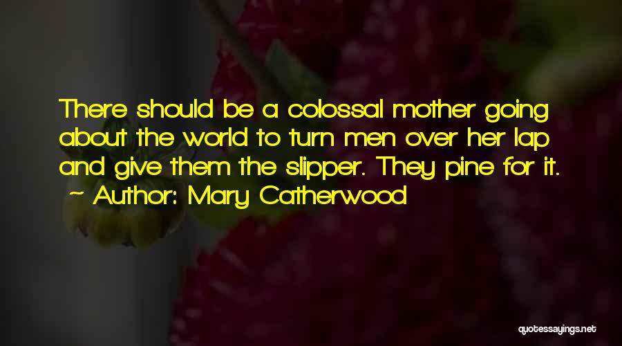 Mary Catherwood Quotes 2073390