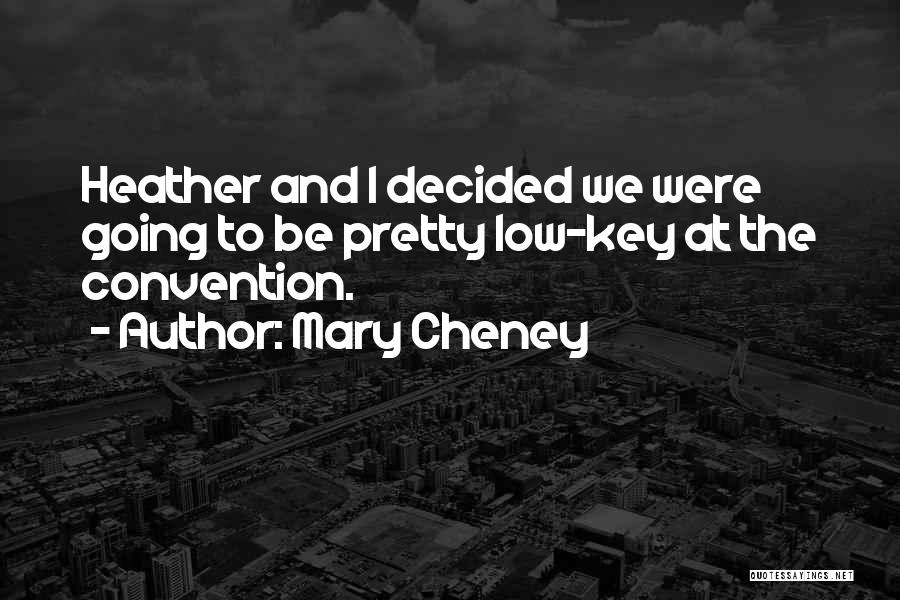 Mary Cheney Quotes 1030973
