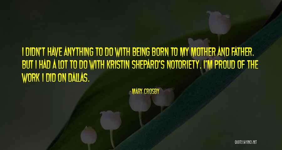 Mary Crosby Quotes 1736702