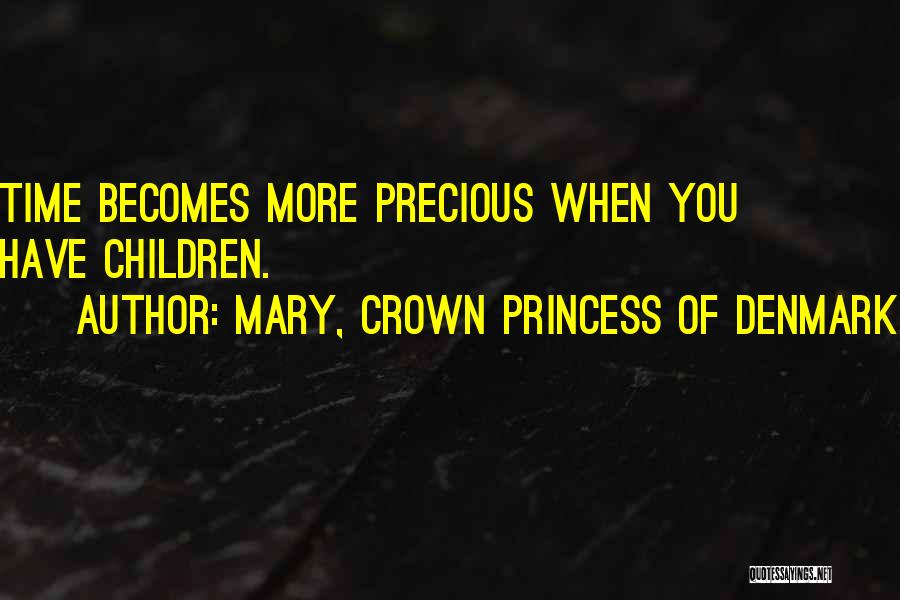 Mary, Crown Princess Of Denmark Quotes 821816
